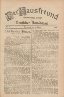 Der Hausfreund : Unterhaltungs-Beilage zur Deutschen Rundschau. 1928, Nr. 63 (25 März)