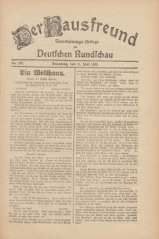 Der Hausfreund : Unterhaltungs-Beilage zur Deutschen Rundschau. 1930, Nr. 132 (11 Juni)