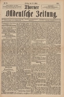 Thorner Ostdeutsche Zeitung. 1887, № 65 (18 März)