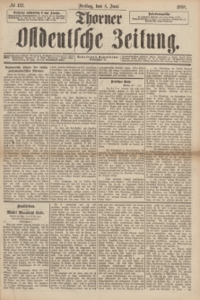 Thorner Ostdeutsche Zeitung. 1888, № 132 (8 Juni)