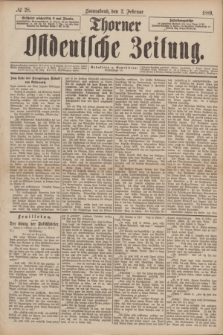 Thorner Ostdeutsche Zeitung. 1889, № 28 (2 Februar)
