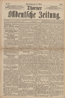 Thorner Ostdeutsche Zeitung. 1889, № 68 (21 März)