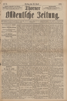 Thorner Ostdeutsche Zeitung. 1889, № 97 (26 April)