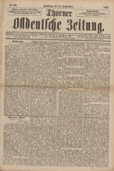 Thorner Ostdeutsche Zeitung. 1889, № 216 (15 September)