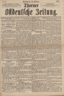Thorner Ostdeutsche Zeitung. 1890, № 47 (25 Februar)