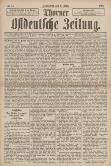 Thorner Ostdeutsche Zeitung. 1890, № 57 (8 März)