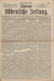 Thorner Ostdeutsche Zeitung. 1890, № 58 (9 März)
