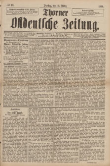 Thorner Ostdeutsche Zeitung. 1890, № 68 (21 März)