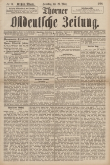 Thorner Ostdeutsche Zeitung. 1890, № 70 (23 März) - Erstes Blatt