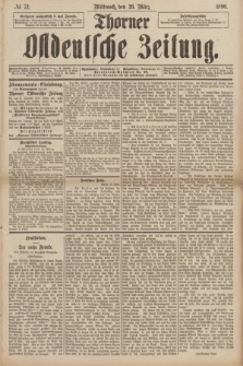 Thorner Ostdeutsche Zeitung. 1890, № 72 (26 März)