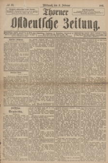 Thorner Ostdeutsche Zeitung. 1891, № 35 (11 Februar)