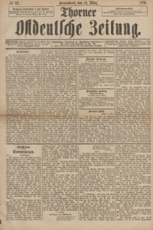 Thorner Ostdeutsche Zeitung. 1891, № 62 (14 März)
