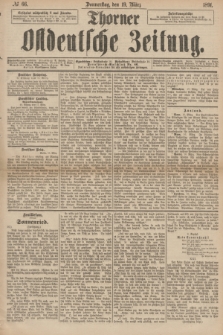 Thorner Ostdeutsche Zeitung. 1891, № 66 (19 März)
