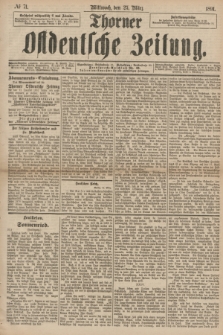 Thorner Ostdeutsche Zeitung. 1891, № 71 (25 März)