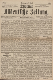Thorner Ostdeutsche Zeitung. 1891, № 80 (7 April)