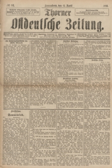 Thorner Ostdeutsche Zeitung. 1891, № 84 (11 April)