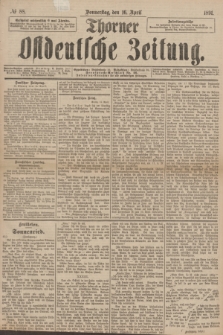 Thorner Ostdeutsche Zeitung. 1891, № 88 (16 April)