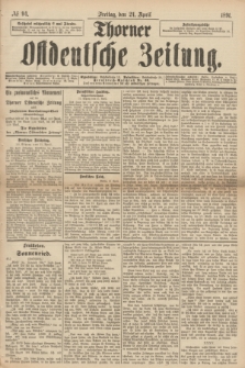 Thorner Ostdeutsche Zeitung. 1891, № 94 (24 April)