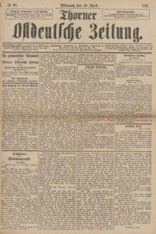 Thorner Ostdeutsche Zeitung. 1891, № 98 (29 April)