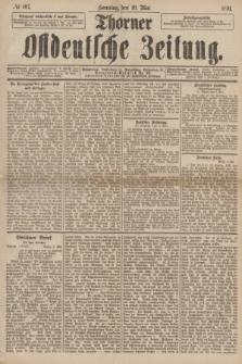 Thorner Ostdeutsche Zeitung. 1891, № 107 (10 Mai) + dod.