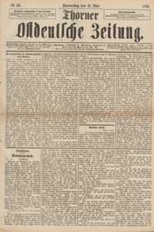 Thorner Ostdeutsche Zeitung. 1891, № 115 (21 Mai)