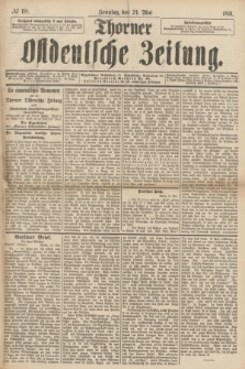 Thorner Ostdeutsche Zeitung. 1891, № 118 (24 Mai)