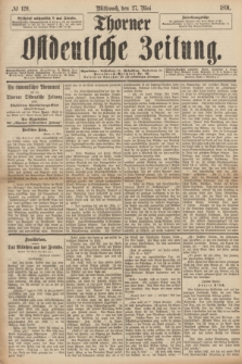 Thorner Ostdeutsche Zeitung. 1891, № 120 (27 Mai)
