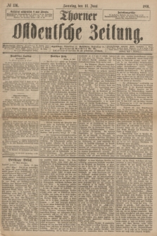 Thorner Ostdeutsche Zeitung. 1891, № 136 (14 Juni)