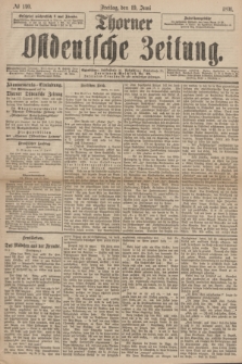 Thorner Ostdeutsche Zeitung. 1891, № 140 (19 Juni)