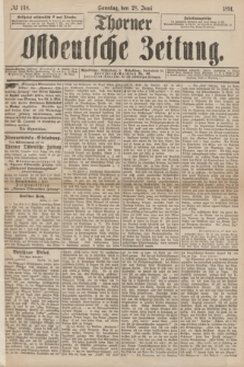 Thorner Ostdeutsche Zeitung. 1891, № 148 (28 Juni) + dod.