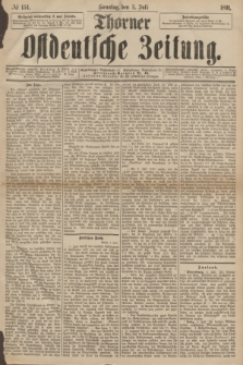 Thorner Ostdeutsche Zeitung. 1891, № 154 (5 Juli) + dod.