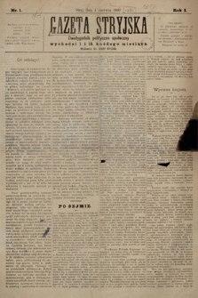 Gazeta Stryjska : dwutygodnik polityczno-społeczny. 1893, nr 1