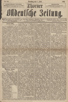 Thorner Ostdeutsche Zeitung. 1891, № 155 (7 Juli)