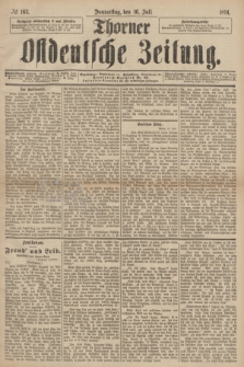 Thorner Ostdeutsche Zeitung. 1891, № 163 (16 Juli)