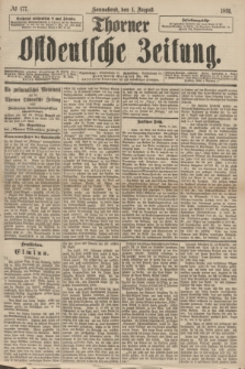 Thorner Ostdeutsche Zeitung. 1891, № 177 (1 August)