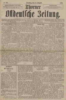 Thorner Ostdeutsche Zeitung. 1891, № 185 (11 August)