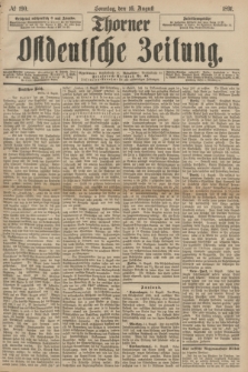 Thorner Ostdeutsche Zeitung. 1891, № 190 (16 August) + dod.