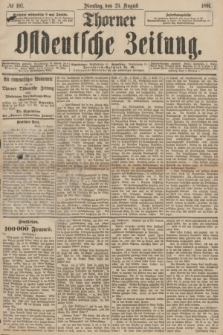 Thorner Ostdeutsche Zeitung. 1891, № 197 (25 August)