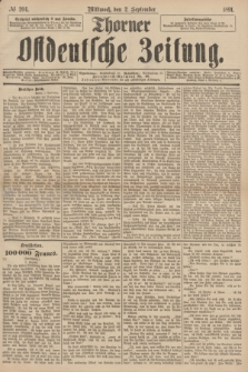 Thorner Ostdeutsche Zeitung. 1891, № 204 (2 September)