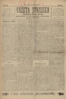 Gazeta Stryjska : dwutygodnik polityczno-społeczny. 1893, nr 6