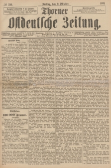 Thorner Ostdeutsche Zeitung. 1891, № 236 (9 Oktober)