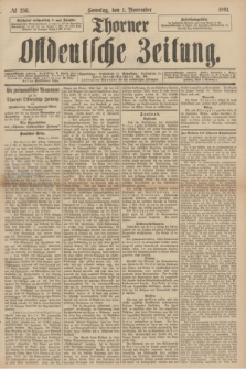 Thorner Ostdeutsche Zeitung. 1891, № 256 (1 November) + dod.