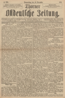 Thorner Ostdeutsche Zeitung. 1891, № 289 (10 Dezember)