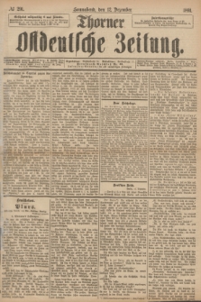 Thorner Ostdeutsche Zeitung. 1891, № 291 (12 Dezember)
