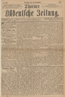 Thorner Ostdeutsche Zeitung. 1891, № 302 (25 Dezember) + dod.