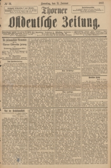 Thorner Ostdeutsche Zeitung. 1892, № 26 (31 Januar)