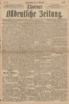Thorner Ostdeutsche Zeitung. 1892, № 35 (11 Februar)