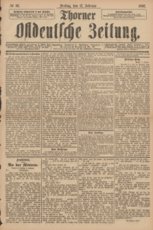 Thorner Ostdeutsche Zeitung. 1892, № 36 (12 Februar)