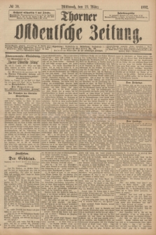 Thorner Ostdeutsche Zeitung. 1892, № 70 (23 März)
