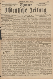 Thorner Ostdeutsche Zeitung. 1892, № 73 (26 März)